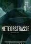 Meteorstrasse - Poster