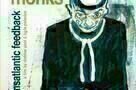 Monks - The Transatlantic Feedback