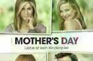 Mothers Day Liebe ist kein Kinderspiel - Plakat