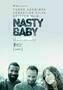 Nasty Baby - Poster 01