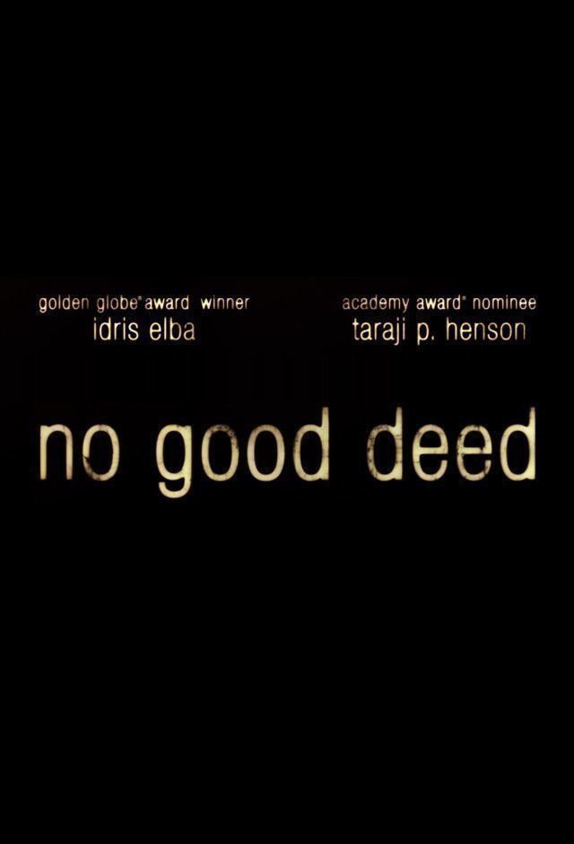 No Good Deed