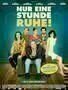 Nur eine Stunde Ruhe - Plakat