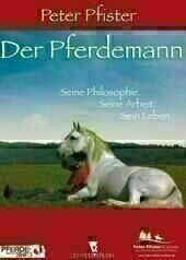 Peter Pfister - der Pferdemann