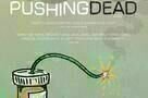 Pushing Dead - Poster