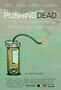 Pushing Dead - Poster
