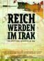 Reich werden im Irak - Plakat