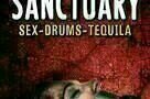 Sanctuary- Sex Drums Tequila - Plakat