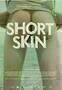 Short Skin - Poster