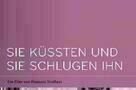 Sie kuessten und sie schlugen ihn