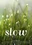 Slow - Langsam ist das neue Schnell - Plakat