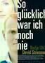 So glücklich war ich noch nie
