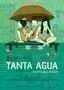 Tanta Agua - Nichts als Regen - Plakat