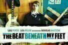 The Beat Beneath My Feet - Poster