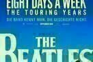 The Beatles Eight Days A Week - The Touring Years - Plakat