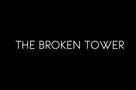 The Broken Tower - Teaser