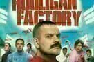 The Hooligan Factory - Plakat