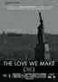 The Love We Make - Poster