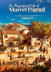 The Magnificent Life of Marcel Pagnol