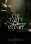 The Taste of Money - Poster