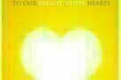 To Our Bright White Hearts - Poster
