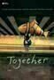 Together - Poster Together - Poster
