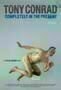 Tony Conrad - Completely in the Present - Poster