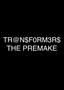 Transformers The Premake - Poster