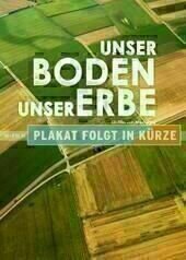 Unser Boden, unser Erbe