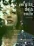 Vergiss dein Ende 07