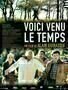 Voici venu le temps