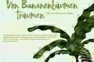 Von Bananenbaeumen traeumen - Poster