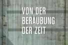 Von der Beraubung der Zeit - Plakat