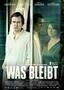 Was bleibt - Plakat