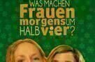 Was machen Frauen morgens um halb vier - Plakat