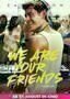 We are your Friends - Plakat