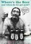 Wheres the beer and when do we get paid - Plakat