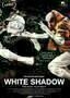 White Shadow - Plakat