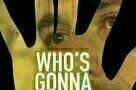 Who s Gonna Love Me Now - Poster