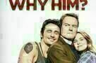 Why Him - Plakat