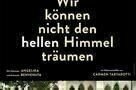 Wir koennen nicht den hellen Himmel traeumen - Poster