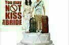 You May Not Kiss the Bride - Poster