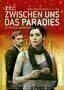 Zwischen uns das Paradies Plakat